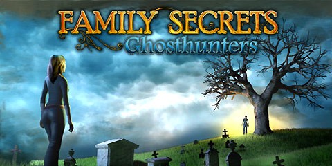 Family Secrets: Ghosthunters Family Secrets: Ghosthunters