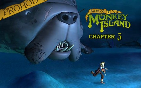 Tales of Monkey Island - Chapter 3 - Lair of the Leviathan<br />
  Prohod